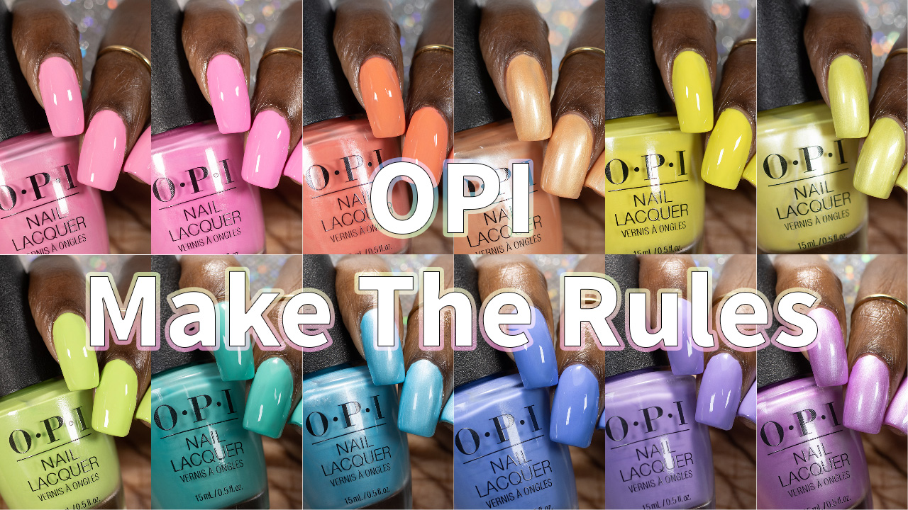 OPI Summer Make The Rules Summer 2023 Nicole Loves Nails